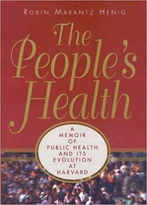 Peoples Health by Robin Marantz Henig
