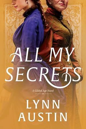 Al mijn geheimen by Lynn Austin
