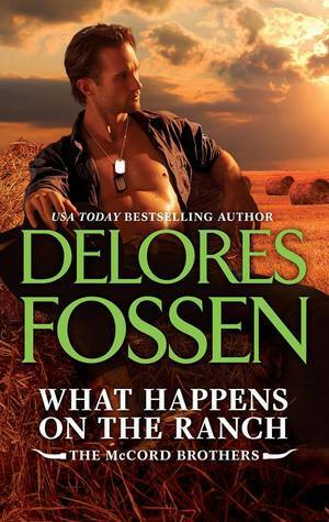 What Happens on the Ranch by Delores Fossen