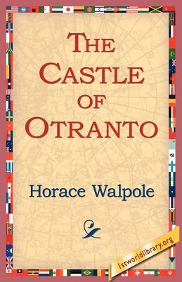 The Castle of Otranto by Horace Walpole