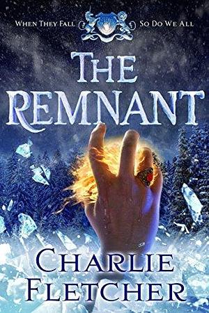 The Remnant: An Oversight Novel by Charlie Fletcher, Charlie Fletcher