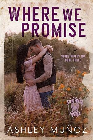 Where We Promise by Ashley Munoz