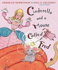 Cinderella and a Mouse Called Fred by Deborah Hopkinson