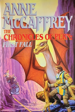 The Chronicles of Pern: First Fall by Anne McCaffrey