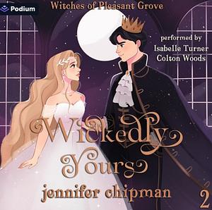 Wickedly Yours by Jennifer Chipman