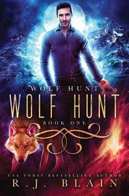 Wolf Hunt by R.J. Blain