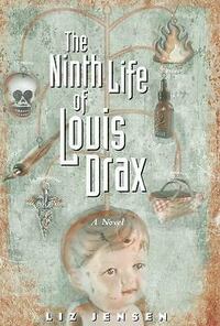 The Ninth Life of Louis Drax by Liz Jensen