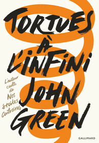 Tortues à l'Infini by John Green