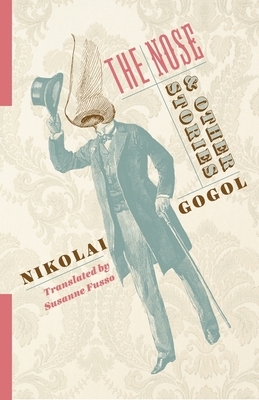 The Nose and Other Stories by Susanne Fusso, Nikolai Gogol