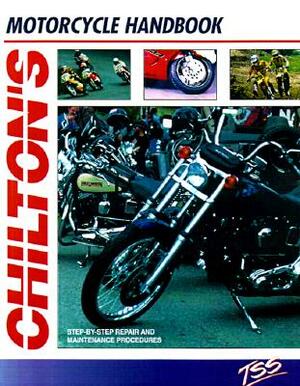 Motorcycle Handbook by Chilton Automotive Books, Ben Greisler, Kevin M. G. Maher