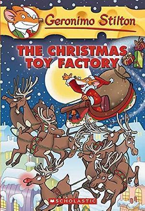 The Christmas Toy Factory by Geronimo Stilton