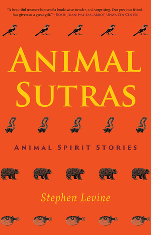 Animal Sutras by Stephen Levine