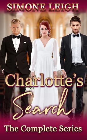 Charlotte's Search: The Complete Series by Simone Leigh