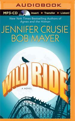 Wild Ride by Bob Mayer, Jennifer Crusie