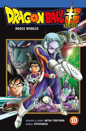 Dragon Ball Super 10: Neues aus dem DRAGON BALL-Universum by Akira Toriyama, Akira Toriyama