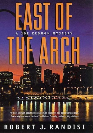 East of the Arch by Robert J. Randisi