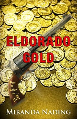 Eldorado Gold by Miranda Nading