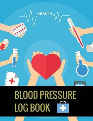Blood Pressure Log Book: Medical Red Heart Design Blood Pressure Log Book with Blood Pressure Chart for Daily Personal Record and your health M by Tammy Allen