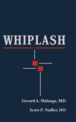 Whiplash by Scott Nadler, Gerard A. Malanga