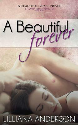 A Beautiful Forever by Lilliana Anderson