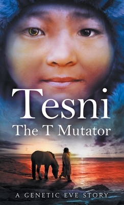 Tesni: The T Mutator by Deborah Dunn