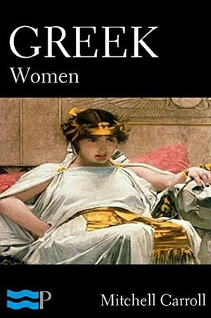 Greek Women by Mitchell Carroll