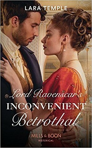 Lord Ravenscar's Inconvenient Betrothal by Lara Temple