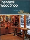 Small Wood Shop by Helen Albert, Fine Woodworking Magazine