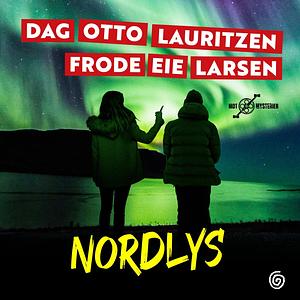 Nordlys  by Frode Eie Larsen, Dag Otto Lauritzen