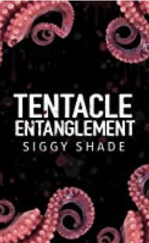 Tentacle Engagement  by Siggy Shade