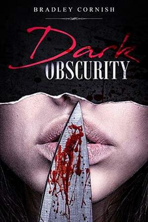 Dark Obscurity by Bradley Cornish