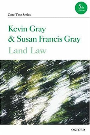 Land Law by Susan Francis Gray, Kevin Gray