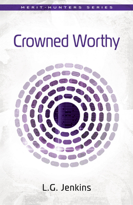Crowned Worthy by L. G. Jenkins