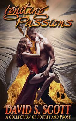 Igniting Passions by David S. Scott
