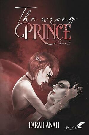 The wrong prince, tome 1 by Farah Anah