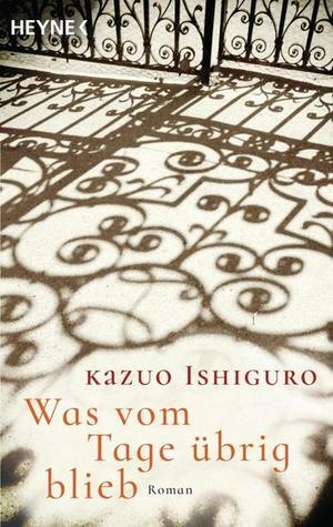 Was vom Tage übrig blieb by Kazuo Ishiguro