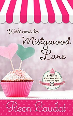 Welcome to Mistywood Lane by Reon Laudat