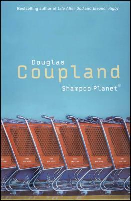 Shampoo Planet by Douglas Coupland