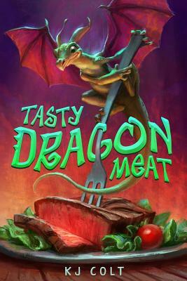 Tasty Dragon Meat by K. J. Colt