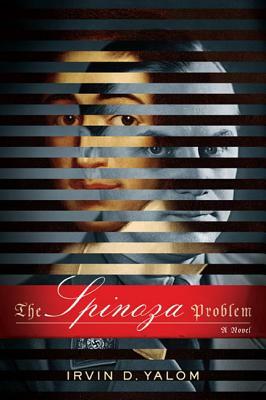 The Spinoza Problem by Irvin D. Yalom