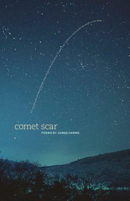 Comet Scar by James Harms