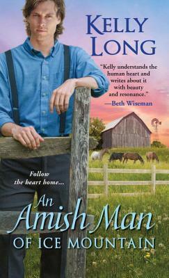 An Amish Man of Ice Mountain by Kelly Long