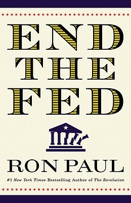 End the Fed by Ron Paul