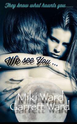 We See You by Miki Ward, Miki and Garrett Ward, Garrett Ward
