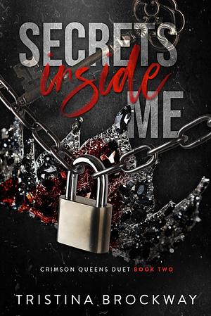 Secrets Inside Me by Tristina Brockway, Tristina Brockway