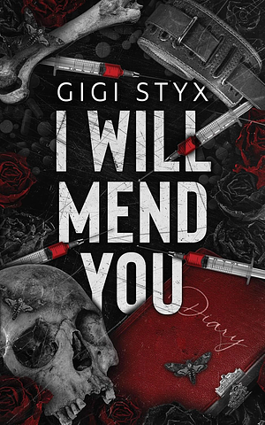 I Will Mend You by Gigi Styx