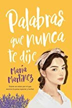 Palabras Que Nunca Te Dije by María Martínez