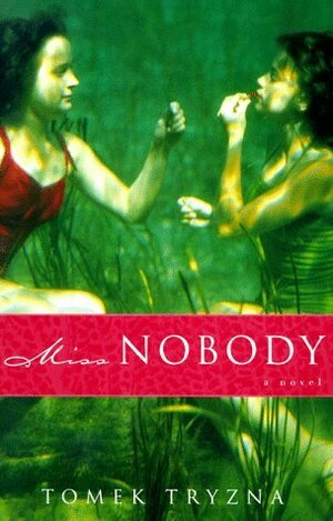 Miss Nobody by Tomek Tryzna