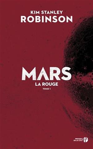 Mars la rouge by Kim Stanley Robinson