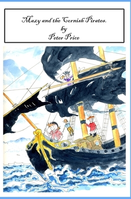 Mazy and the Cornish Pirates. by Peter Price